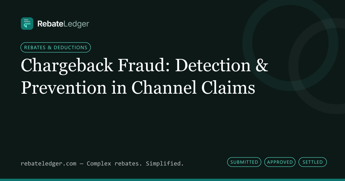 RebateLedger article banner: Chargeback Fraud: Detection & Prevention in Channel Claims