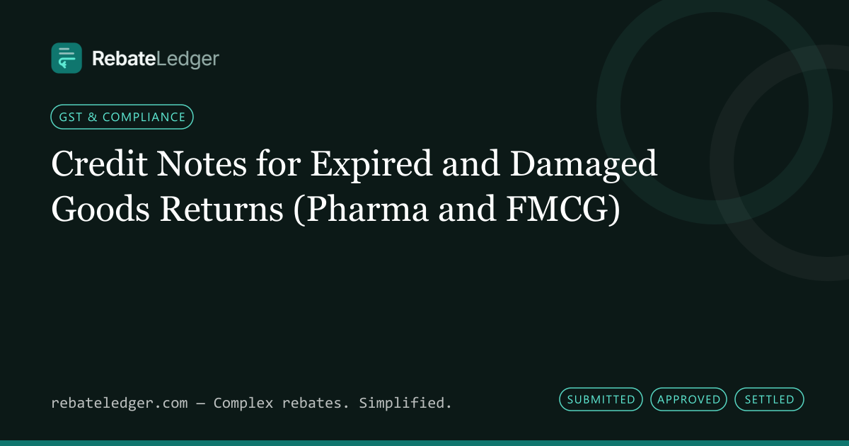 RebateLedger article banner: Credit Notes for Expired and Damaged Goods Returns (Pharma and FMCG)