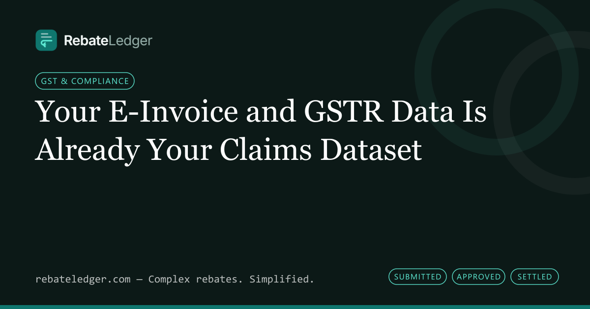 RebateLedger article banner: Your E-Invoice and GSTR Data Is Already Your Claims Dataset