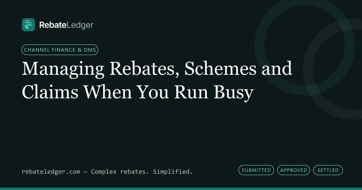 RebateLedger article banner: Managing Rebates, Schemes and Claims When You Run Busy