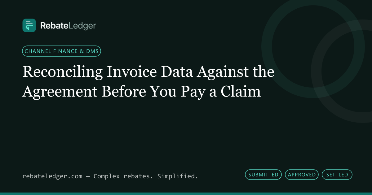 RebateLedger article banner: Reconciling Invoice Data Against the Agreement Before You Pay a Claim