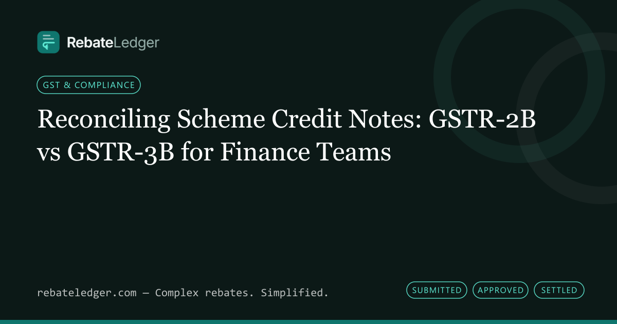RebateLedger article banner: Reconciling Scheme Credit Notes: GSTR-2B vs GSTR-3B for Finance Teams
