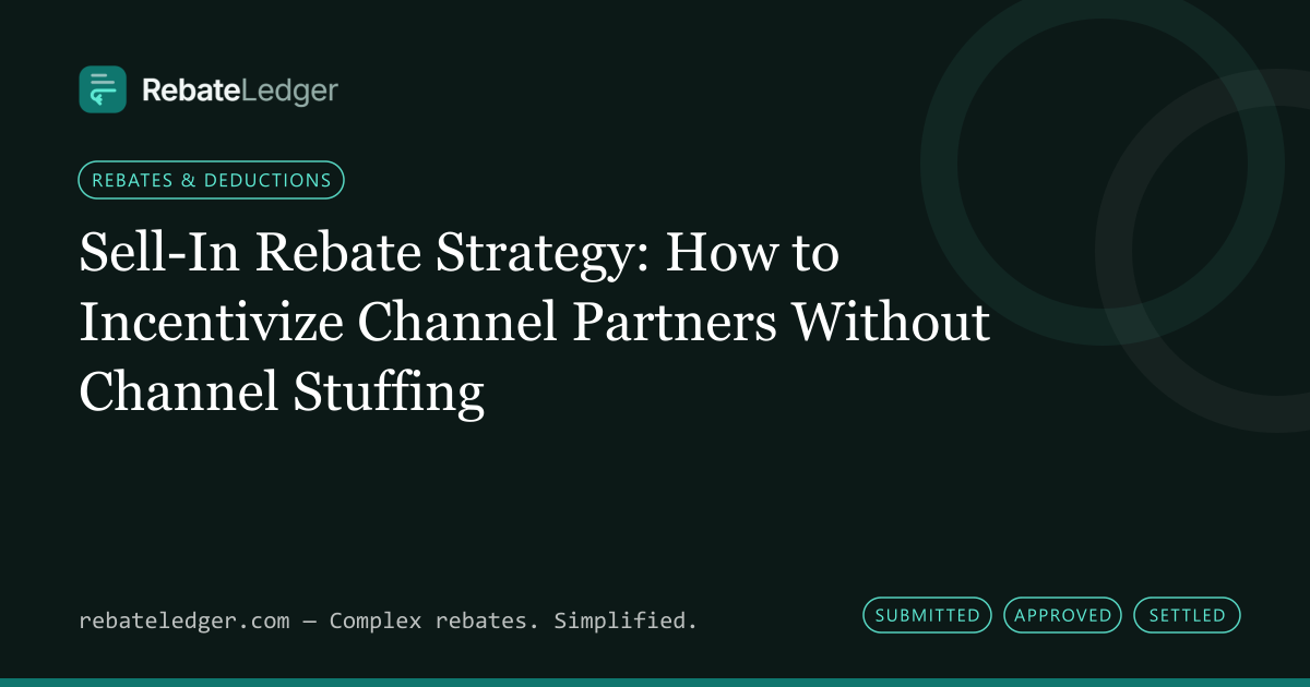 RebateLedger article banner: Sell-In Rebate Strategy: How to Incentivize Channel Partners Without Channel Stuffing