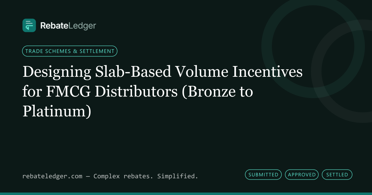 RebateLedger article banner: Designing Slab-Based Volume Incentives for FMCG Distributors (Bronze to Platinum)