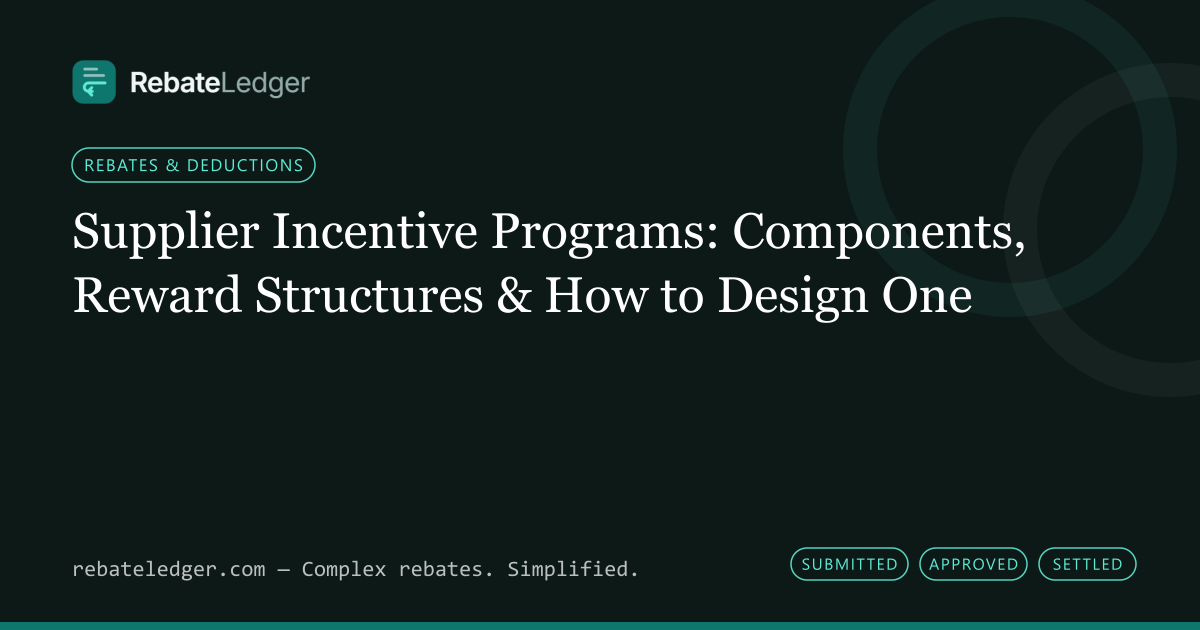 RebateLedger article banner: Supplier Incentive Programs: Components, Reward Structures & How to Design One
