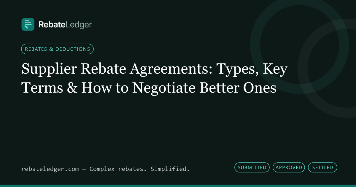 RebateLedger article banner: Supplier Rebate Agreements: Types, Key Terms & How to Negotiate Better Ones